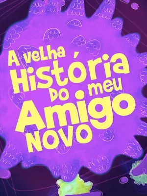 Em letras amarelas, o título “A Velha História do meu Amigo Novo” sobre uma grande mancha roxa.