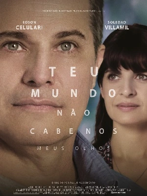 Capa do filme, Teu Mundo não cabe nos meus olhos